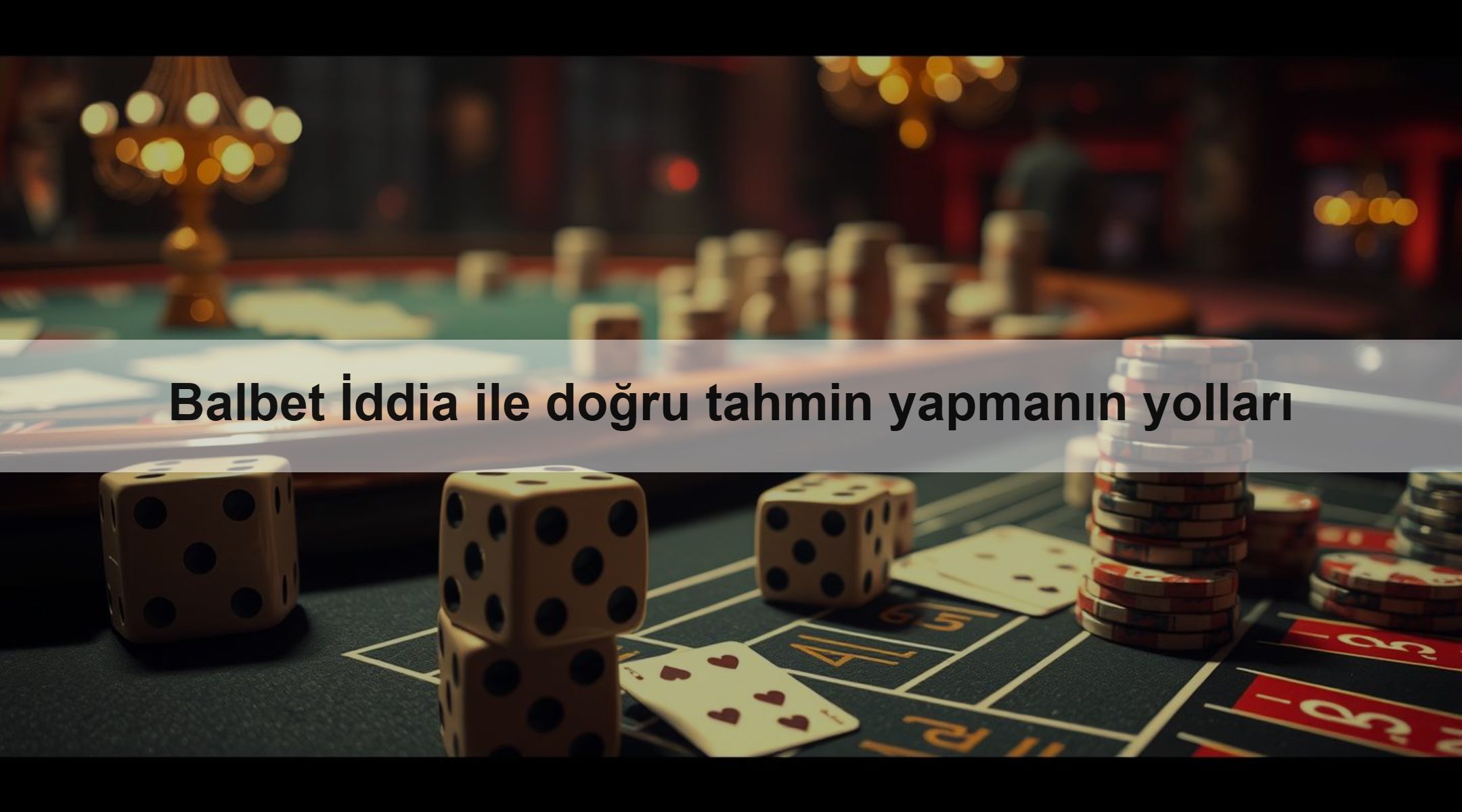 Balbet İddia ile doğru tahmin yapmanın yolları