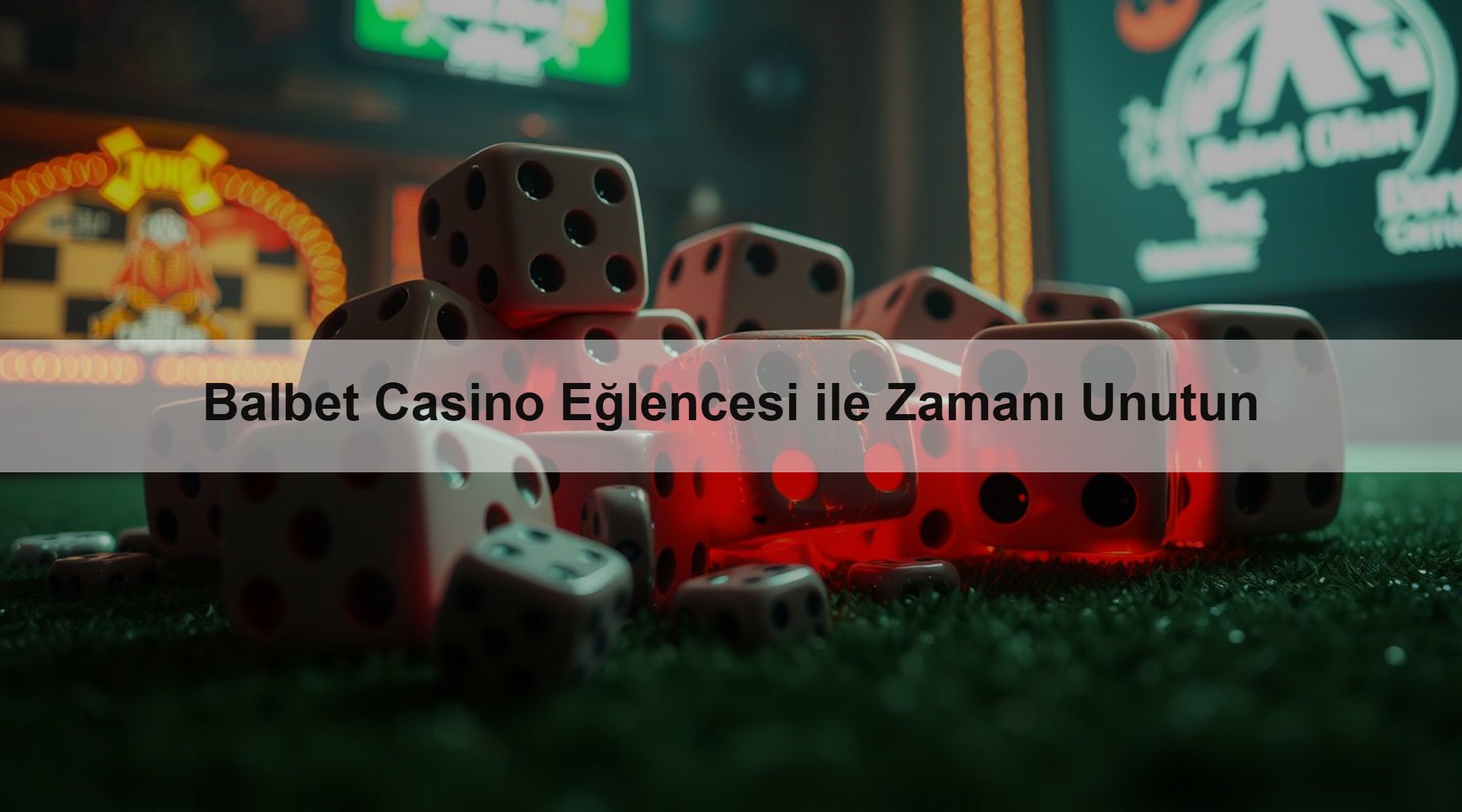 Balbet Casino Eğlencesi ile Zamanı Unutun 1 Balbet Casino Eğlencesi ile Zamanı Unutun